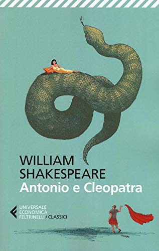 Antonio e Cleopatra (Universale economica. I classici, Band 235) von Universale Economica. I Classici