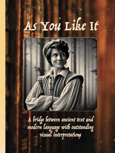 As You Like It: AS YOU LIKE IT by William Shakespeare As You Like It: AS YOU LIKE IT by William Shakespeare von Aim Publishing Pty Ltd
