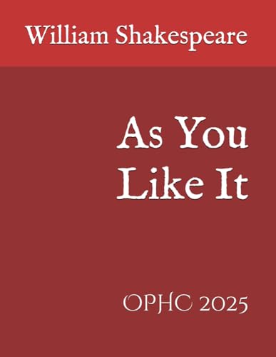 As You Like It: OPHC 2025 As You Like It: OPHC 2025 von Independently published