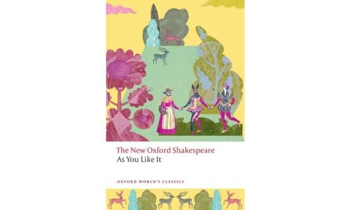 As You Like It: The New Oxford Shakespeare (Oxford World’s Classics)