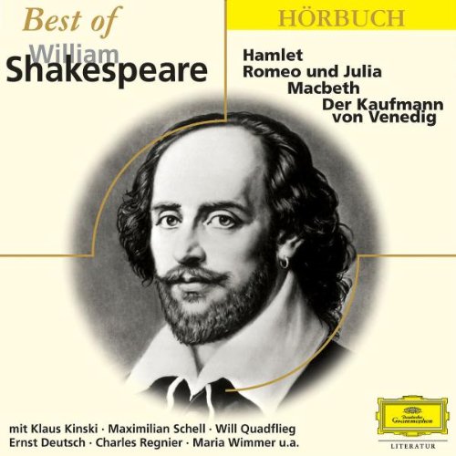 Best of William Shakespeare: Mit: Ernst Deutsch, Käthe Gold, Gustaf Gründgens, Klaus Kinski, Will Quadflieg u.v.a. (Eloquence Hörbuch)