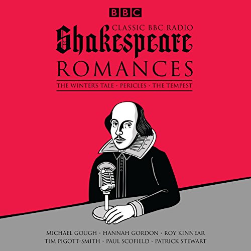 Classic BBC Radio Shakespeare: Romances: The Winter's Tale; Pericles; The Tempest Classic BBC Radio Shakespeare: Romances: The Winter's Tale; Pericles; The Tempest von Random House UK Ltd