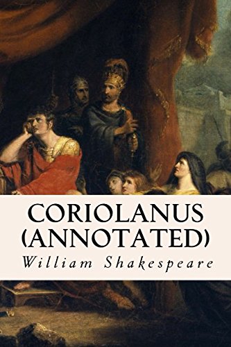 Coriolanus (annotated) von CreateSpace Independent Publishing Platform