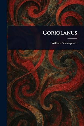 Coriolanus Coriolanus von Anson Street Press
