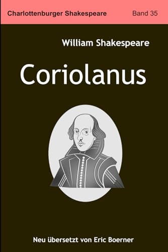 Coriolanus: Neu übersetzt von Eric Boerner