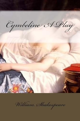 Cymbeline A Play Cymbeline A Play von CREATESPACE