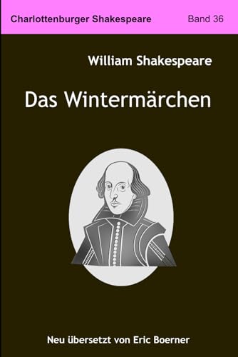 Das Wintermärchen: Neu übersetzt von Eric Boerner