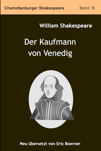 Der Kaufmann von Venedig: Neu übersetzt von Eric Boerner von Independently published