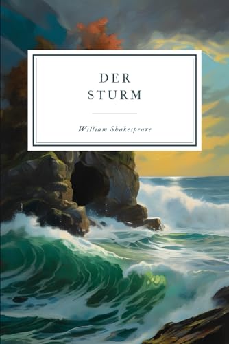 Der Sturm: Shakespeares magisches Meisterwerk von Independently published