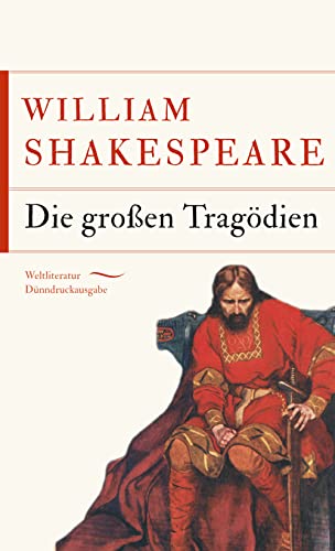 Die großen Tragödien: Gebunden in feingeprägter Leinenstruktur auf Naturpapier aus Bayern. Mit Schutzumschlag (Weltliteratur Dünndruckausgabe, Band 21) von Anaconda Verlag