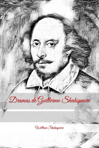 Dramas de Guillermo Shakspeare Dramas de Guillermo Shakspeare von Independently published