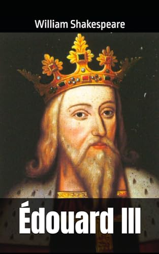 Édouard III: William Shakespeare Édouard III: William Shakespeare von Independently published