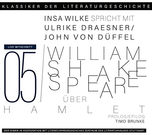 Ein Gespräch über Shakespeare – Hamlet: Klassiker der Literaturgeschichte