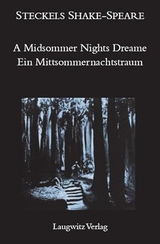 Ein Mittsommernachtstraum / A Midsommer nights dreame (Steckels Shake-Speare)