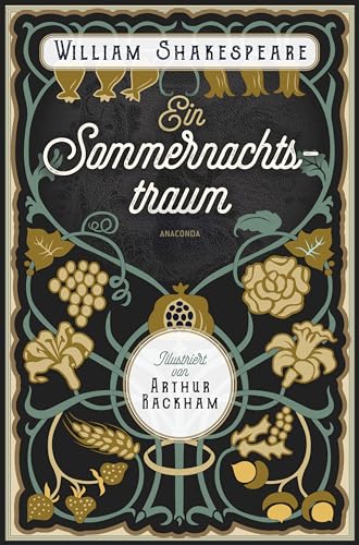 Ein Sommernachtstraum. Illustriert von Arthur Rackham