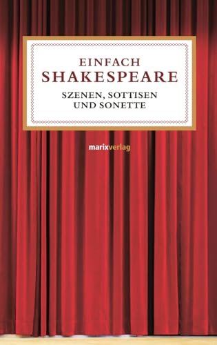 Einfach Shakespeare: Szenen, Sentenzen und Sonette (Leinen)