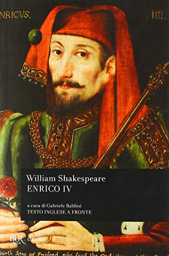 Enrico IV (parte I-II). Testo inglese a fronte (BUR Teatro)