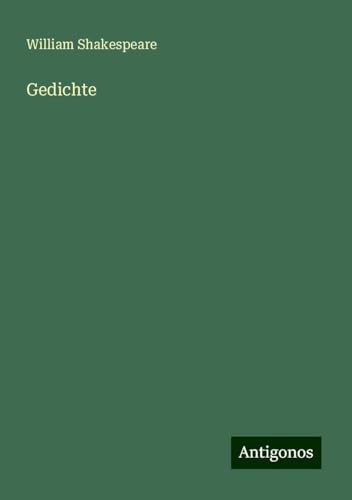 Gedichte Gedichte von Antigonos Verlag