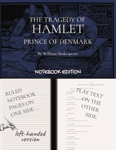 HAMLET (The Tragedy of Hamlet, Prince of Denmark): Notebook Edition with full play plus lined notebook pages for student, stage and classroom use (LEFT-hand version) von Independently published