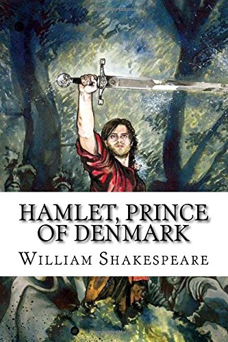 Hamlet, Prince of Denmark von CreateSpace Independent Publishing Platform