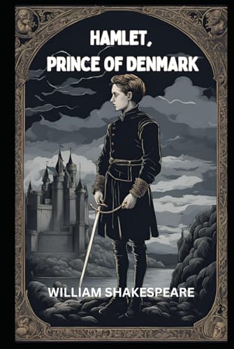 Hamlet, Prince of Denmark Hamlet, Prince of Denmark von Independently published