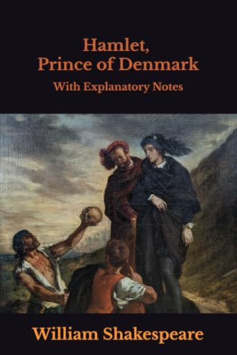 Hamlet, Prince of Denmark: With Explanatory Notes Hamlet, Prince of Denmark: With Explanatory Notes von Independently published