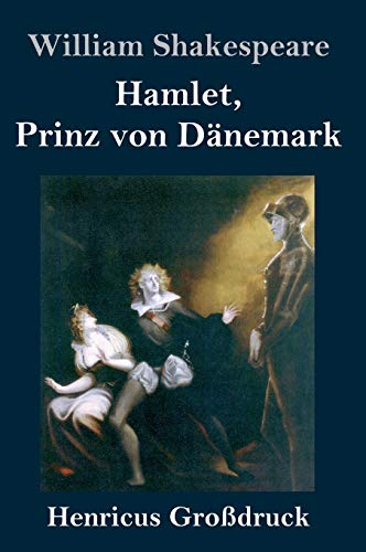 Hamlet, Prinz von Dänemark (Großdruck) von Henricus