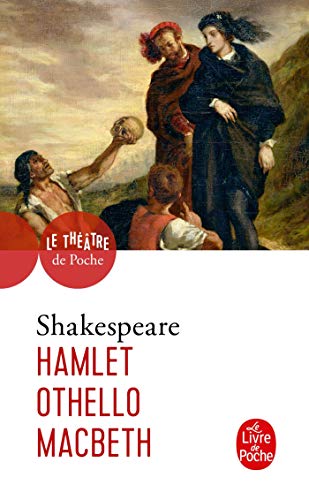 Hamlet - Othello - Macbeth (Ldp Theatre) von Le Livre de Poche