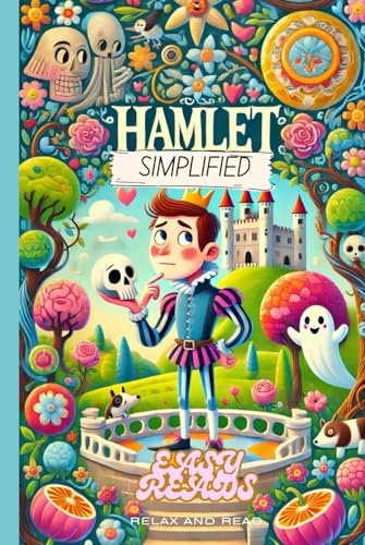 Hamlet Simplified: Full Play Rewritten in Modern, Easy to Understand English Hamlet Simplified: Full Play Rewritten in Modern, Easy to Understand English von Independently published