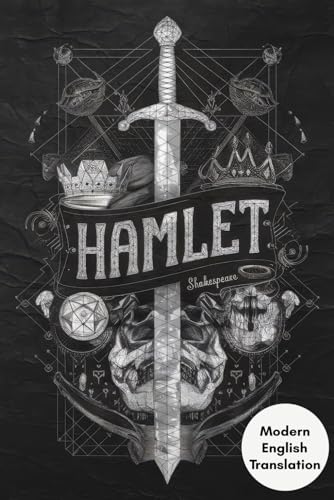Hamlet: A Modern English Retelling of Shakespeare’s Tragic Revenge – Betrayal, Madness, and a Quest for Justice Hamlet: A Modern English Retelling of Shakespeare’s Tragic Revenge – Betrayal, Madness, and a Quest for Justice von Writtentorch Publishing