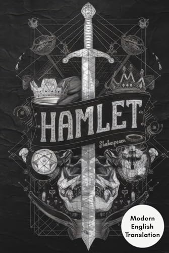 Hamlet: A Modern English Retelling of Shakespeare’s Tragic Revenge – Betrayal, Madness, and a Quest for Justice Hamlet: A Modern English Retelling of Shakespeare’s Tragic Revenge – Betrayal, Madness, and a Quest for Justice von Writtentorch Publishing