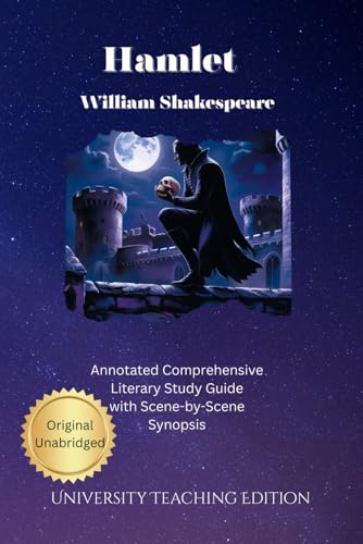 Hamlet: Annotated Comprehensive Literary Study Guide with Scene by Scene Synopsis Hamlet: Annotated Comprehensive Literary Study Guide with Scene by Scene Synopsis von Independently published