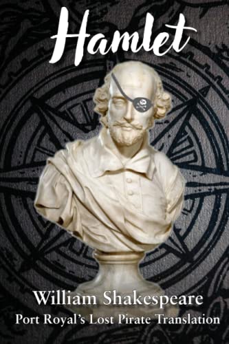 Hamlet: Port Royal's Lost Pirate Translation Hamlet: Port Royal's Lost Pirate Translation
