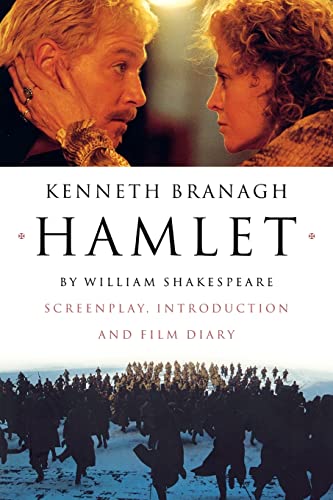 Hamlet: Screenplay. Introductiom and Film Diary: Screenplay, Introduction and Film Diary Hamlet: Screenplay. Introductiom and Film Diary: Screenplay, Introduction and Film Diary