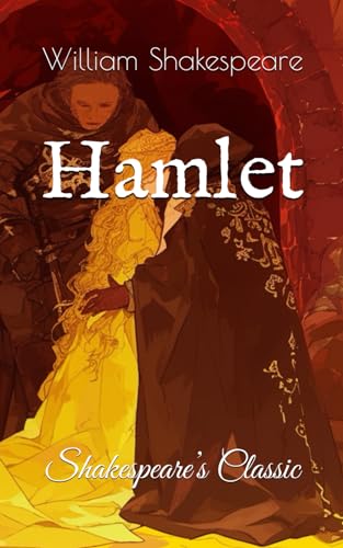 Hamlet: Shakespeare’s Classic von Independently published