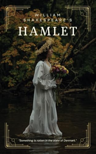 Hamlet: The Classic Tale of Betrayal and Revenge von Independently published