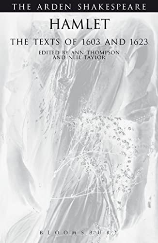 Hamlet: The Texts Of 1603 And 1623: Third Series (The Arden Shakespeare Third Series)
