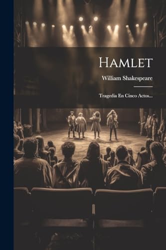 Hamlet: Tragedia En Cinco Actos... von Legare Street Press