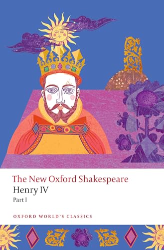 Henry IV Part I: The New Oxford Shakespeare (Oxford World’s Classics) von Oxford University Press