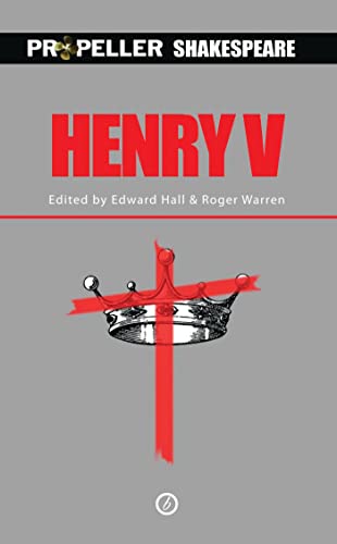 Henry V: Propeller Shakespeare (Oberon Modern Plays)