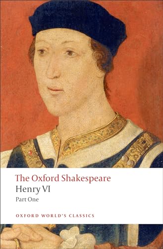 Henry VI (Part One): The Oxford Shakespeare (Oxford World’s Classics) von Oxford University Press