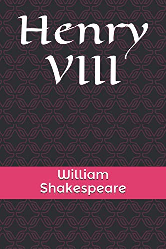 Henry VIII: (Annotated) von Independently published