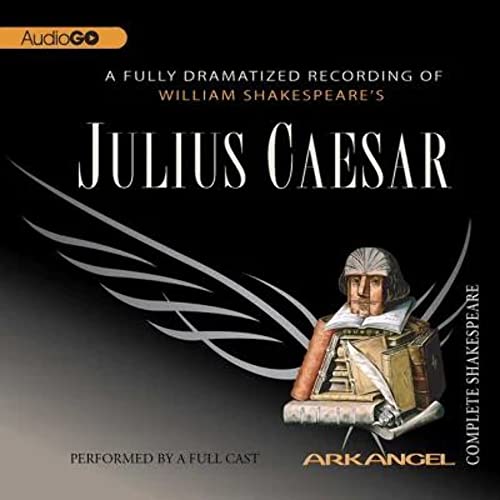 Julius Caesar (Arkangel Complete Shakespeare)
