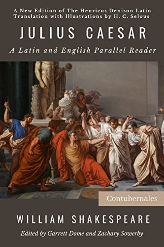 Julius Caesar: A Latin and English Parallel Reader von Contubernales