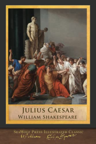 Julius Caesar: SeaWolf Press Illustrated Classic von SeaWolf Press