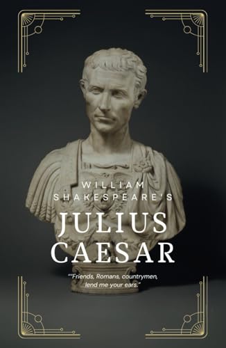 Julius Caesar: The Classic Literature Roman Tragedy von Independently published