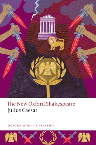 Julius Caesar: The New Oxford Shakespeare (Oxford World's Classics) von Oxford University Press