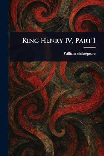 King Henry IV, Part 1 King Henry IV, Part 1 von Anson Street Press