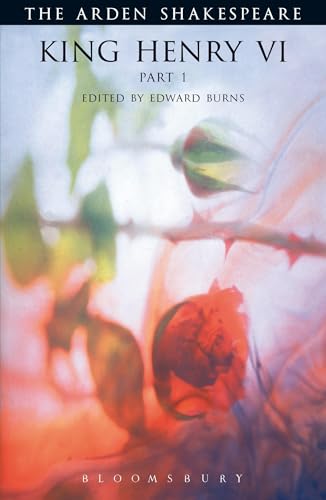 King Henry VI.Pt.1: Notes, Commentary, Contexts and Introduction (The Arden Shakespeare. Third Series) von Bloomsbury