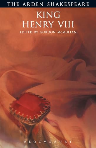 King Henry VIII: Third Series (The Arden Shakespeare. Third Series)